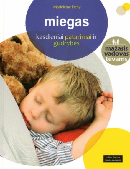 Miegas. Kasdieniai patarimai ir gudrybės