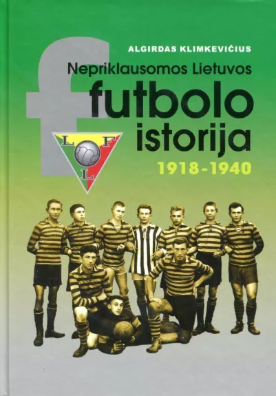 Nepriklausomos Lietuvos futbolo istorija (1918–1940)