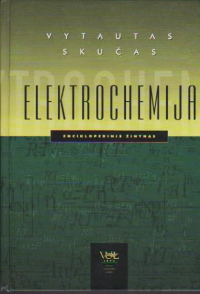ELEKTROCHEMIJA: ENCIKLOPEDINIS ŽINYNAS