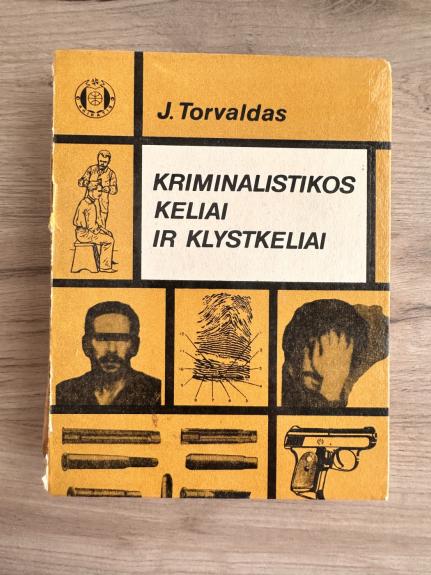 Kriminalistikos keliai ir klystkeliai