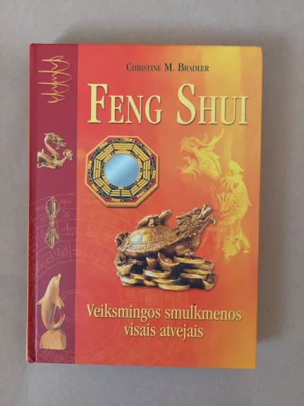 Feng Shui: veiksmingos smulkmenos visais atvejais