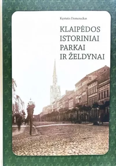 Klaipėdos istoriniai parkai ir želdynai