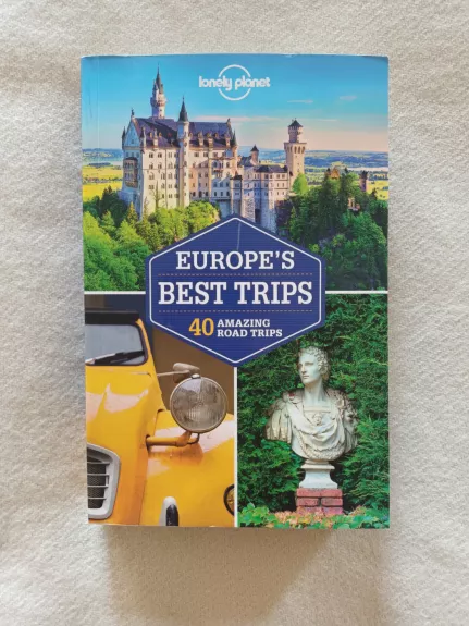 Lonely Planet Europe's Best Trips - 40 amazing road trips