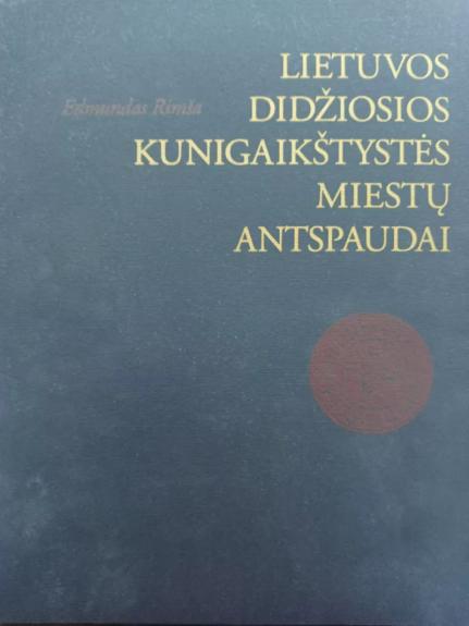 Lietuvos Didžiosios Kunigaikštystės miestų antspaudai