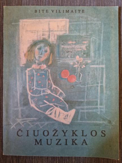 Čiuožyklos muzika - Bitė Vilimaitė, knyga