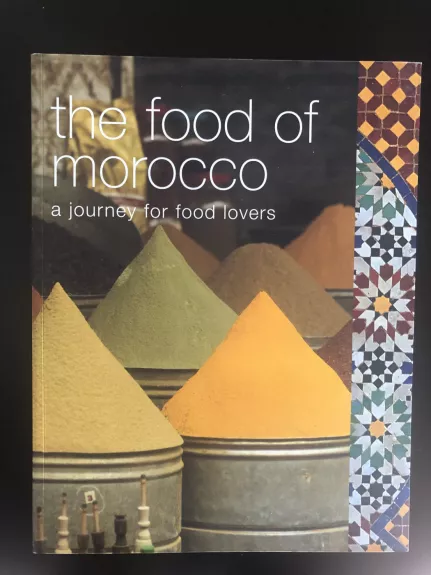 The Food of Morocco: A Journey for Food Lovers