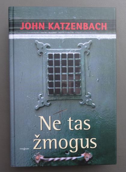 Ne tas žmogus - John Katzenbach, knyga