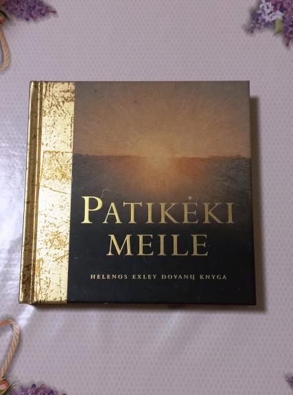 Patikėki meile
