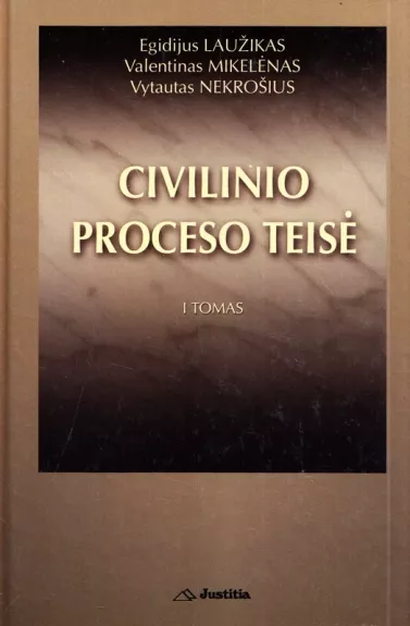 Civilinio proceso teisė (I tomas)