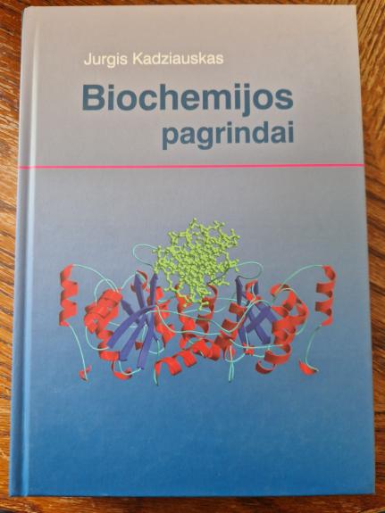 Biochemijos pagrindai - Jurgis Kadziauskas, knyga