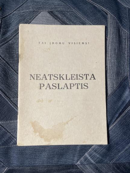 Tai įdomu visiems! Neatskleista paslaptis