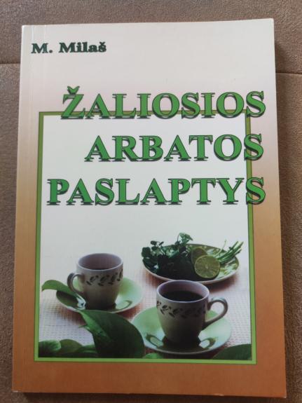 Žaliosios arbatos paslaptys