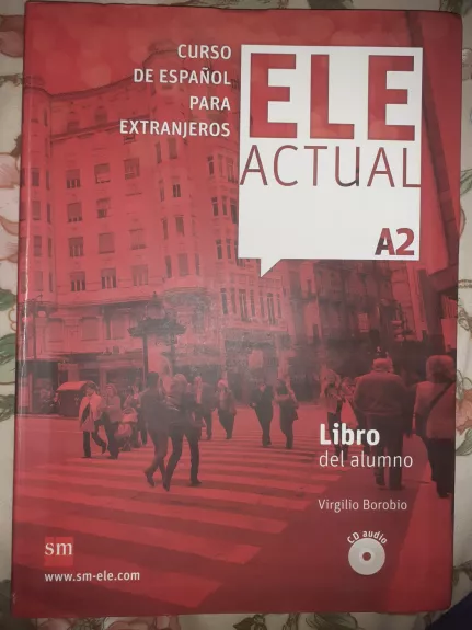 Ele actual A2 - Curso de espanol para extranjeros - Ispanų kalbos kursas vadovėlis užsieniečiams (su 2 cd))
