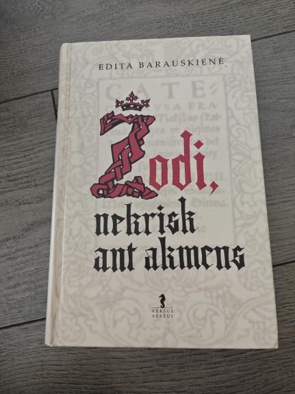 Žodi, nekrisk ant akmens