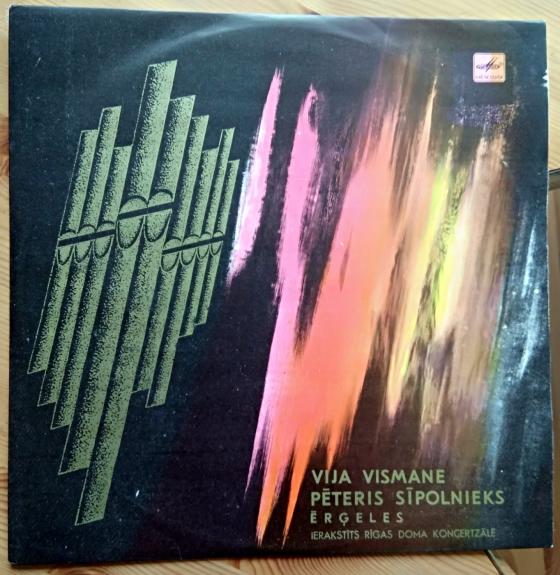 Vija Vismane, Pēteris Sīpolnieks - Ērģeles - Rigas doma lielas ergeles, plokštelė 1