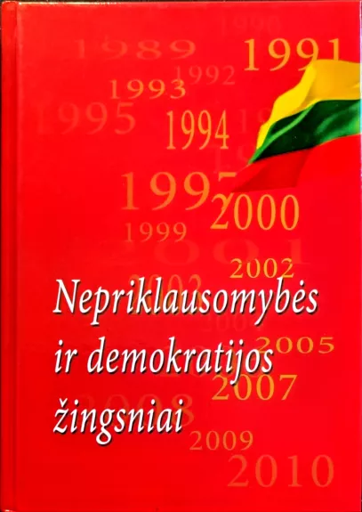 Nepriklausomybės ir demokratijos žingsniai 1989-2010