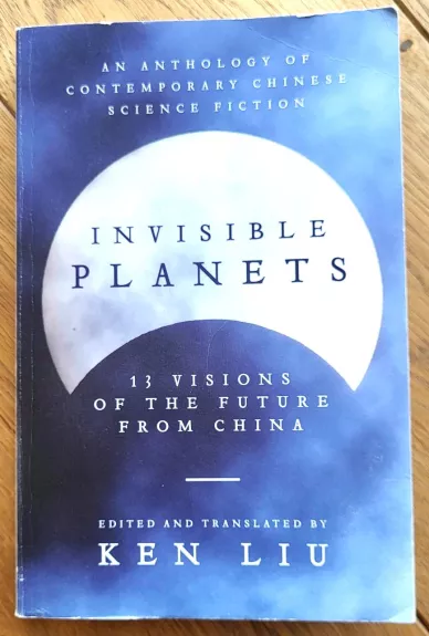 Invisible Planets: 13 Visions of the Future from China