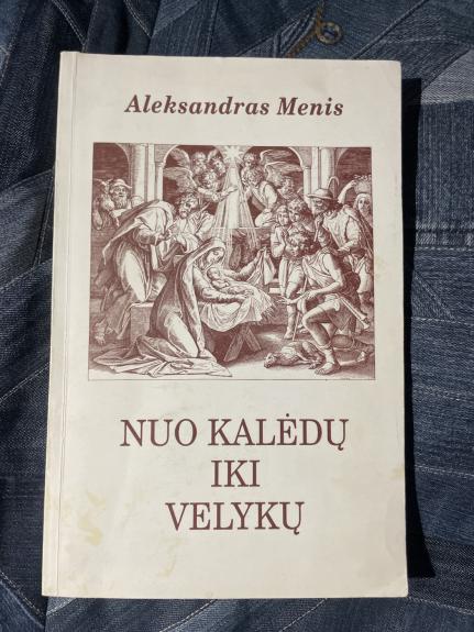 Nuo Kalėdų iki Velykų - Aleksandras Menis, knyga