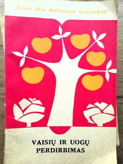 Vaisių ir uogų perdirbimas