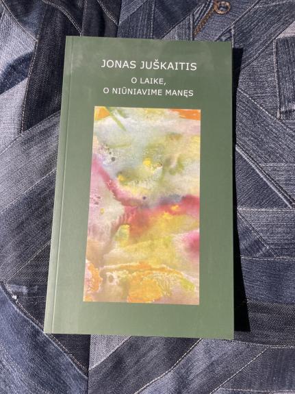 O laike, o niūniavime manęs