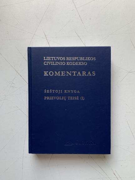 Lietuvos respublikos civilinio kodekso komentaras. Šeštoji knyga. Prievolių teisė (I) - Autorių Kolektyvas, knyga