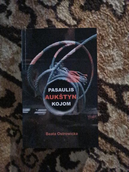 Pasaulis aukštyn kojom