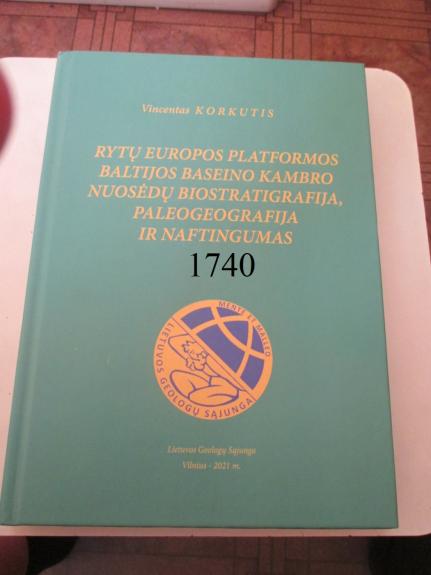 Rytų Europos platformos Baltijos baseino kambro nuosėdų biostratigrafija, paleogeografija ir naftingumas
