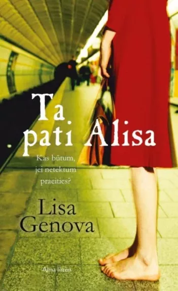 Ta pati Alisa - Lisa Genova, knyga