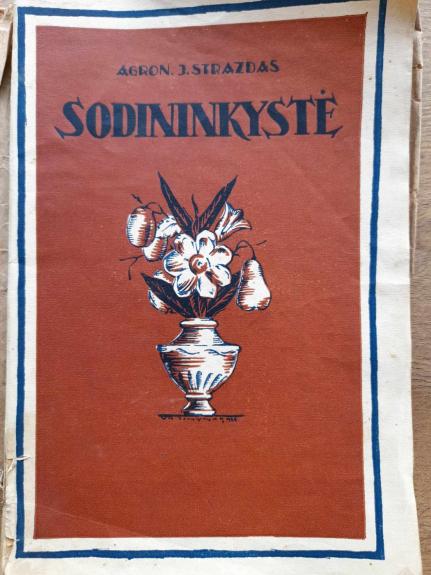 SODININKYSTĖ. Vadovėlis ūkininkams ir mokykloms