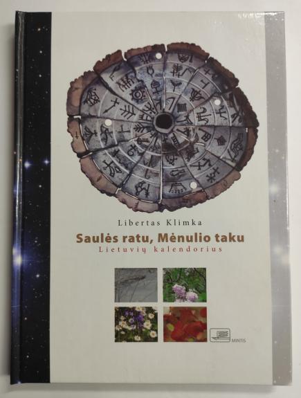 Saulės ratu, Mėnulio taku: Lietuvių kalendorius - Libertas Klimka, knyga
