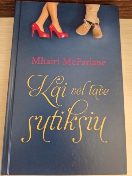 Kai vė tave sutiksiu