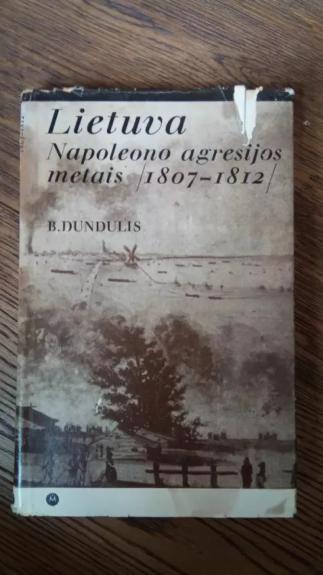 Lietuva Napoleono agresijos metais 1807-1812
