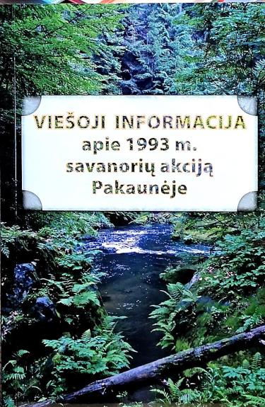 Viešoji informacija apie 1993 m. savanorių akciją Pakaunėje - Vytautas Landsbergis, knyga