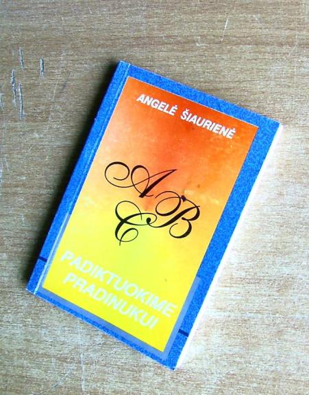 Padiktuokime pradinukui - Angelė Šiaurienė, knyga