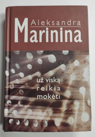 Už viską reikia mokėti