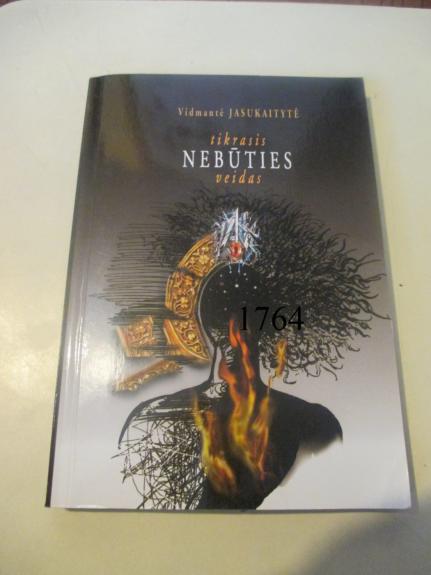 Tikrasis nebūties veidas - Vidmantė Jasukaitytė, knyga 1