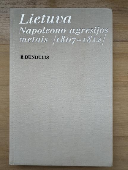 Lietuva Napoleono agresijos metais 1807-1812