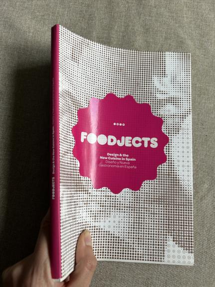 Foodjects / Design & the New Cuisine in Spain