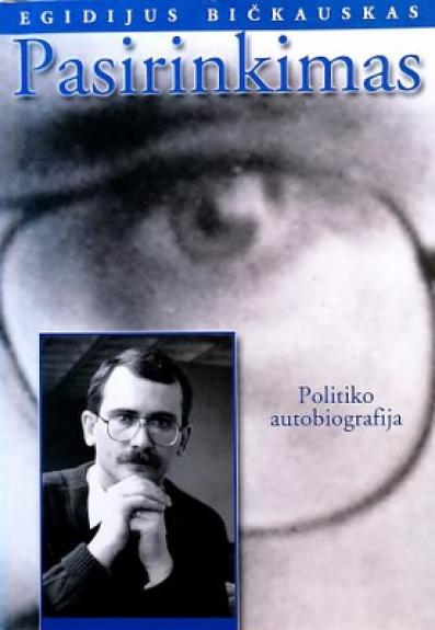 Pasirinkimas. Politiko autobiografija