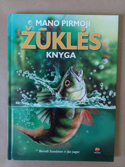 Mano pirmoji žūklės knyga - Berndt Sundsten, knyga