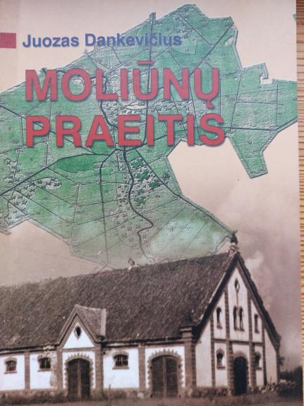 Moliūnų praeitis - Juozas Dankevičius, knyga