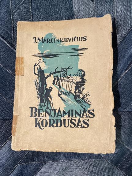 Benjaminas Kordušas - Jonas Marcinkevičius, knyga 1