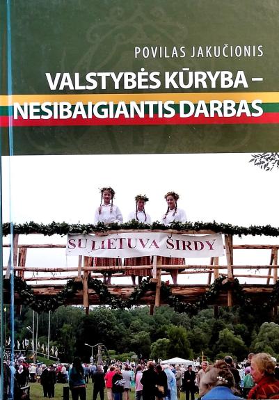 Valstybės kūryba - nesibaigiantis darbas. Straipsnių rinkinys (2 dalis)