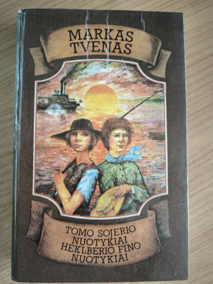 Tomo Sojerio nuotykiai. Heklberio Fino nuotykiai - Markas Tvenas, knyga 1