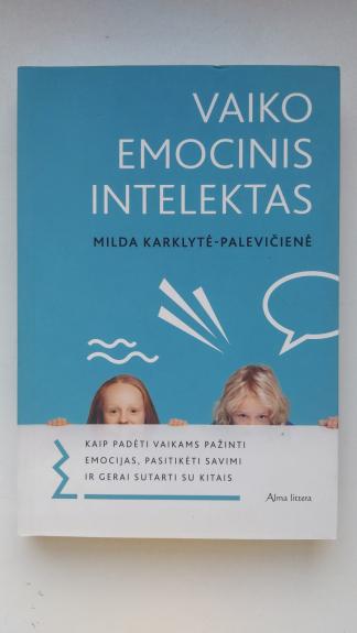 Vaiko emocinis intelektas - Milda Karklytė-Palevičienė, knyga