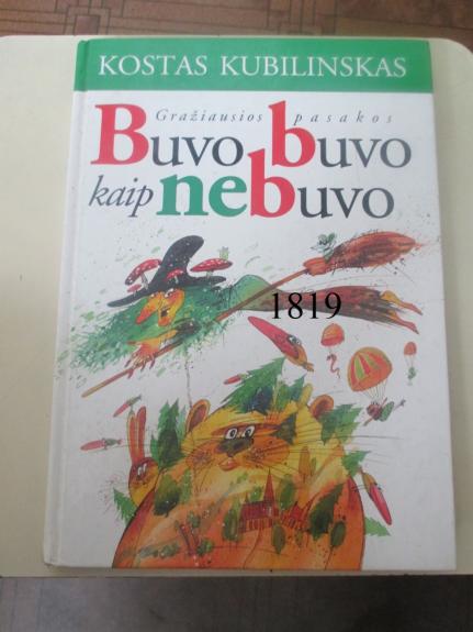 Buvo buvo, kaip nebuvo - Kostas Kubilinskas, knyga 1