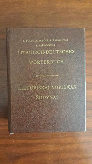 Lietuviškai vokiškas žodynas - K. Fulst, A.  Scholz, J.  Talmantas, J.  Paškevičius, knyga