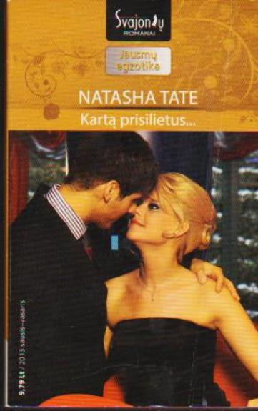 Kartą prisilietus...