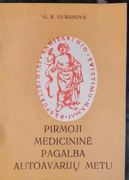 Pirmoji medicininė pagalba autoavarijų metu - Autorių Kolektyvas, knyga