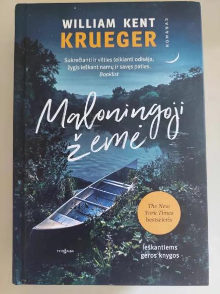 Maloningoji žemė - William Kent Krueger, knyga
